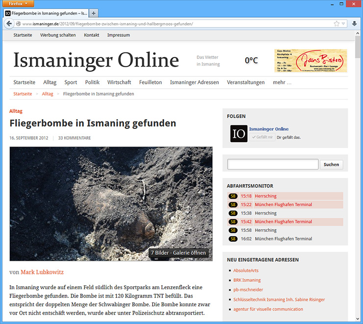 Zum Fund einer Fliegerbombe in Ismaning gab es bei Ismaninger Online einen Live-Ticker, der so große Resonanz hervorrief, dass die Webseite einige Minuten komplett ausfiel.